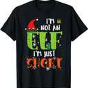Im Not an Elf Just Short Funny Christmas Xmas Men Women Kids T-Shirt, M