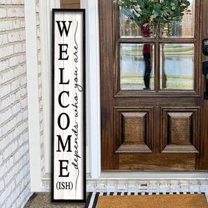 Welcome-ish Sign for Front porch Standing 45"X9" Wooden Frame Large Outdoor Welcome Front Door Tall Vertical Funny Signs Decor for Modern Rustic Farmhouse Home Outside Decorations (Black)