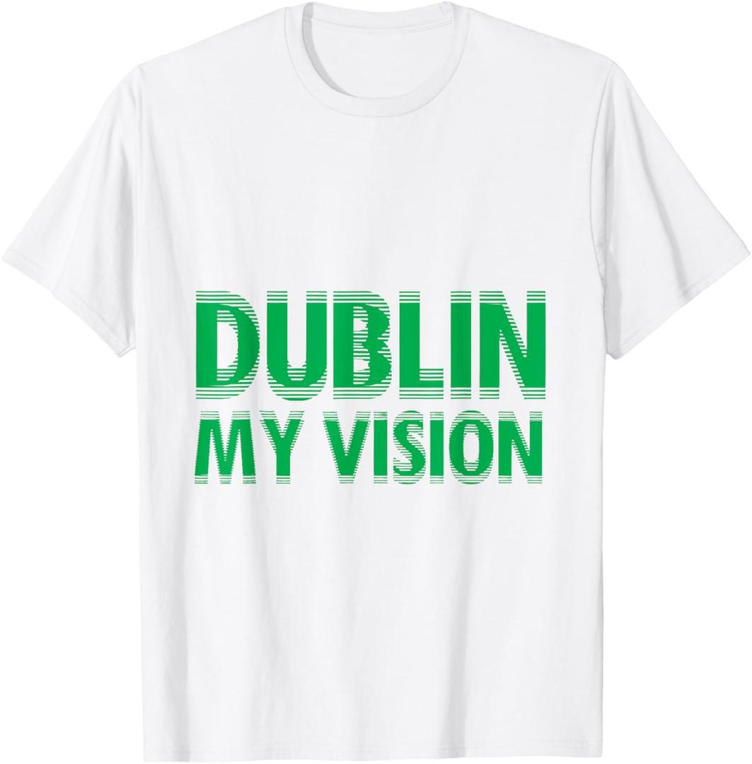 Dublin My Vision St Patrick's Day T-Shirt. Size L