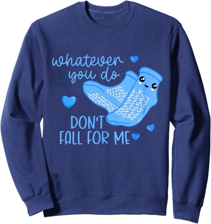 Port & Company Whatever You Do Don't Fall For Me Funny Valentine RN PCT CNA Sweatshirt, L