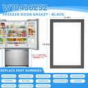 UPGRADED W10436252 Freezer Door Gasket Compatible with Maytag, Amana, Jenn Air, Kenmore, KitchenAid, Whirlpool Refrigerator Freezer Door Gasket WRF535SMBM00 W10164041 W10131754 Freezer Door Seal Black
