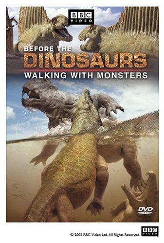 Before the Dinosaurs: Walking With Monsters
