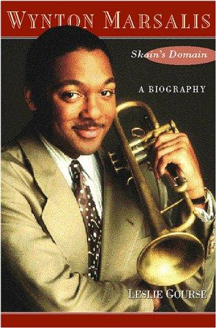 Wynton Marsalis: Skain's Domain: A Biography