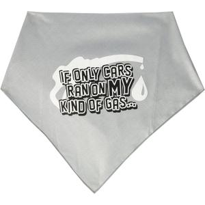 Pet and Dog Bandana Screen Printed, "If Only Cars Ran On My Kind Of Gas" Grey Large