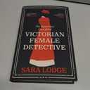 The Mysterious Case of the Victorian Female Detective