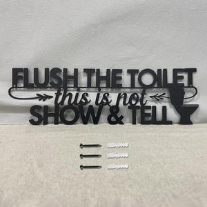 Funny Bathroom Metal Decorative Signs, Black Silhouette Humor Toilet Decor Quotes, Rustic Farmhouse Home Cute Wall Art, Unique Housewarming Gift (Flush the Toilet This Is Not Show and Tell, 16")