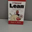 2 Second Lean (How to Grow People and Build a Fun Lean Culture at Work & at Home, 3rd Edition)