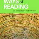 Ways of Reading: An Anthology for Writers