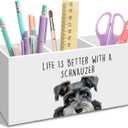 Schnauzer Dog Gifts Pen Pencil Holder for Desk, Funny Schnauzers Dog Gift Office Desk Accessories,Life Is Better with a Schnauzer Pen Holders Organizer for Kitchen Bathroom Decor