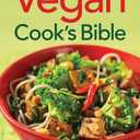 The Vegan Cook's Bible