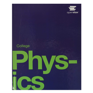College Physics by OpenStax (hardcover version, full color)