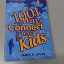 1001 Ways to Connect with Your Kids