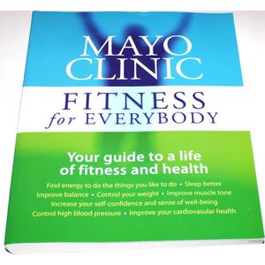 Mayo Clinic Fitness for Everybody, Paperback