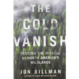 The Cold Vanish: Seeking the Missing in North America's Wildlands