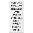KPTQO Kitchen Towels - I Just Fired Myself from Cleaning My House - 16 x 24 Inches Kitchen Funny Hand Dish Towels - Decorative Absorbent Fast Drying Home Dishcloth - Gifts for Friends Family -A25