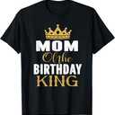 Mom of The Birthday King Boys Bday Party Gift for Him T-Shirt, S