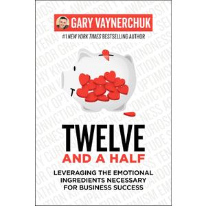 Twelve and a Half: Leveraging the Emotional Ingredients Necessary for Business Success