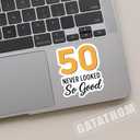 (3PCS) 50 Never Looked So Good Sticker  Happy 50 th Birthday, Waterproof Vinyl Decals for Party Decor, Scrapbooking, Water Bottles, Laptops, Size 3" x 2.5"