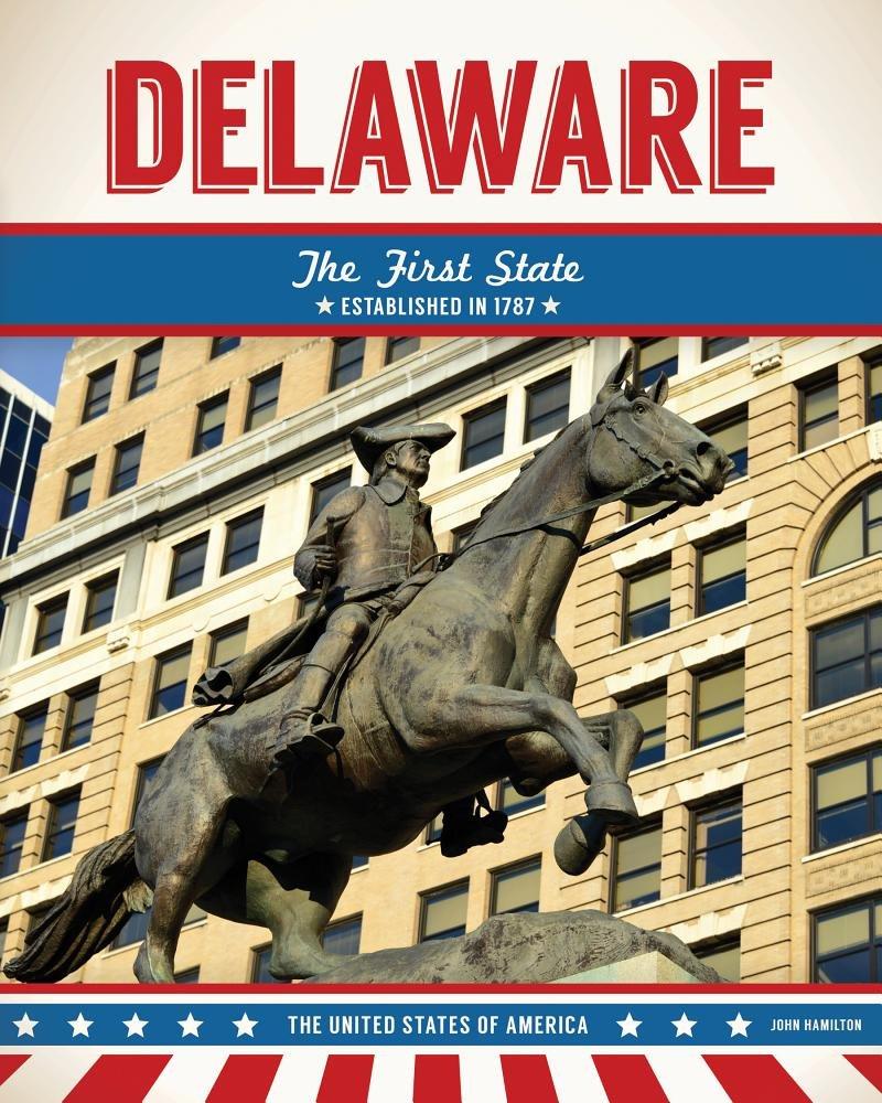 Delaware: The First State (United States of America)