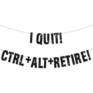 2 x Pre-Strung Black Glitter Retirement Banner,(No DIY)Funny Retirement Party Decorations"I QUIT, CTRL+ALT+RETIRE" Farewell banner,Party Supplies,Gifts and Decorations