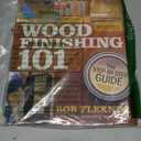 Wood Finishing 101, Revised Edition: The Step-By-Step Guide (Fox Chapel Publishing) Simple Finishes with Beginner-Friendly Instructions, Photos, Helpful Tips, and Advice for Woodworkers and Hobbyists Paperback – September 21, 2021