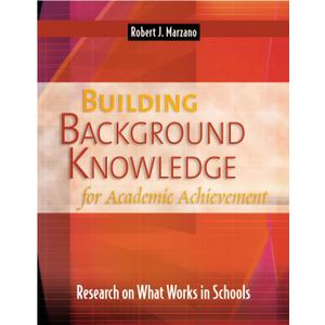 Building Background Knowledge for Academic Achievement: Research on What Works in Schools (Professional Development)