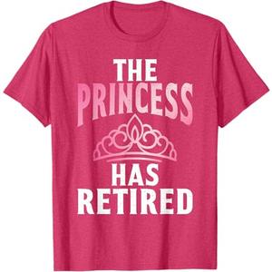 The Princess has Retired Princess T-Shirt, M