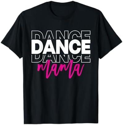 Dance Mom Leopard Dancing Mama Girls Women Dancer Life T-Shirt M