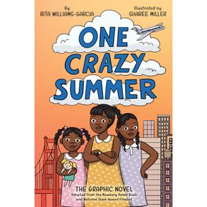One Crazy Summer: The Graphic Novel: An Award-Winning Story of Three Sisters in Oakland for Children (Ages 8-12) Paperback
