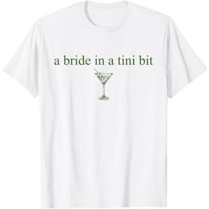 A Bride in a Tiny Bit Bride Cocktail Martini Bachelorette T-Shirt, S Size