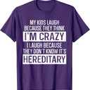My Kids Laugh Because They Think I'm Crazy Funny Mom T-Shirt, M