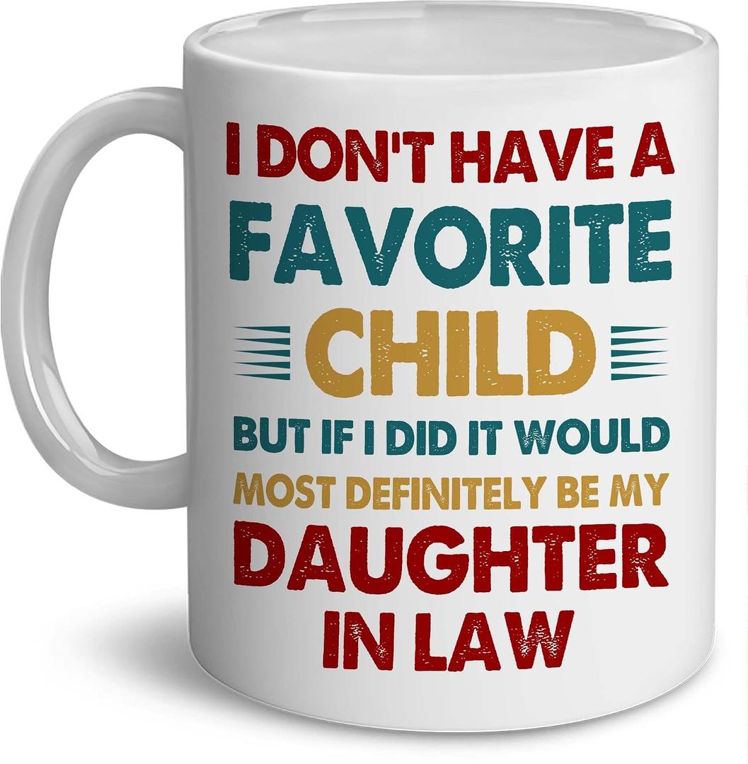 Mothers Day Gift For Daughter In Law - Favorite Child Daughter-in-Law Mug - Father-In-Law, Mother-In-Law Gift - Birthday Gifts For Son's Wife Cup