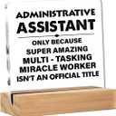 Administrative Assistant Gifts Secretary Appreciation Gift for Women Men, Administrative Assistant Clear Acrylic Desk Decor Decorative Sign for Table Shelf Home Office, 4 x 4 Inches