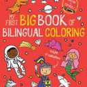 My First Big Book of Bilingual Coloring: Spanish (My First Big Book of Coloring), 2 Pack