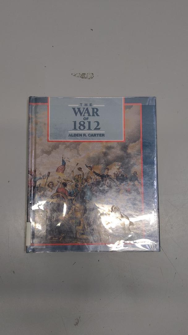 The War of 1812: Second Fight for Independence (First Book)