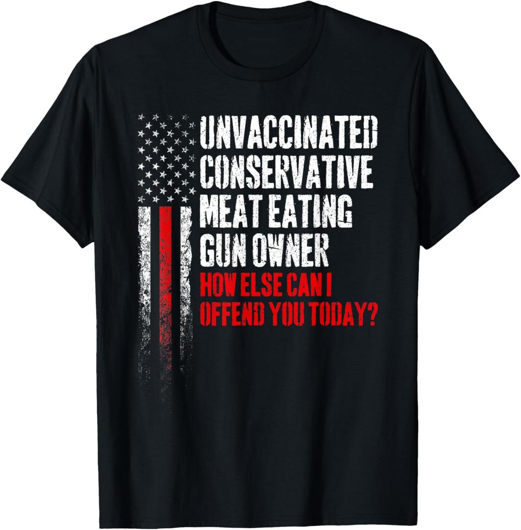 Unvaccinated Conservative Meat Eating Gun Owner T-Shirt XL