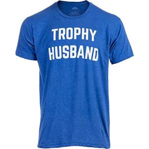 Trophy Husband - Funny Hubby Dad Joke Groom Humor Marriage Anniversary Men's Saying T-Shirt 2XL Trophy Husband - Funny Hubby Dad Joke Groom Humor Marriage Anniversary Men's Saying T-Shirt 2XL