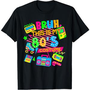 Bruh This is My 80's Costume 1980s Eighties Theme Retro 80s T-Shirt (Black, L)