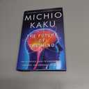 The Future of the Mind: The Scientific Quest to Understand, Enhance, and Empower the Mind