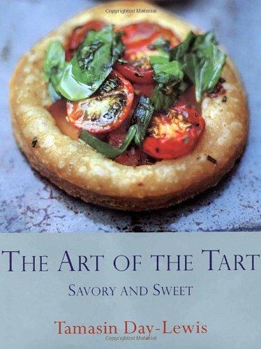 The Art of the Tart: Savory and Sweet, Hardcover