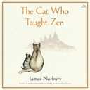 The Cat Who Taught Zen Hardcover Book