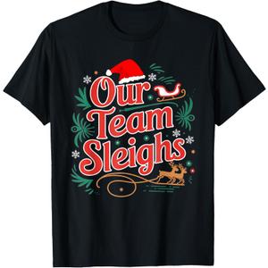 Our Team Sleighs Christmas Reindeers Santa's Workers Office T-Shirt