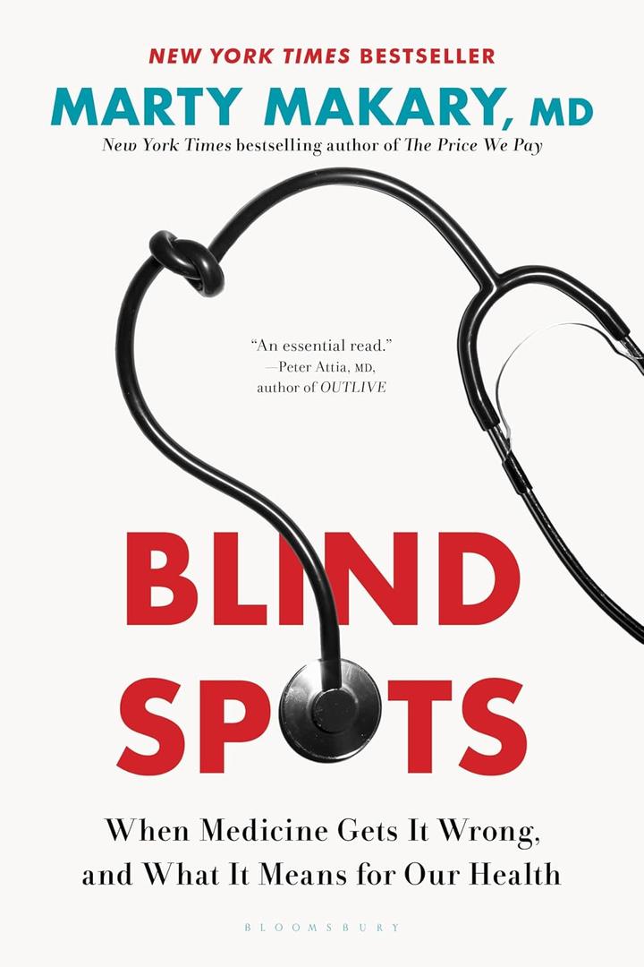 Blind Spots: When Medicine Gets It Wrong, and What It Means for Our Health | Hardcover|Book| Blind Spots: When Medicine Gets It Wrong, and What It Means for Our Health | Hardcover|Book|