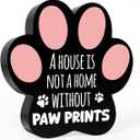 Dog Decor, Dog Signs for Home Decor,A House Is Not A Home Without Paw Prints, Unique Gift Idea for Women Men Teen Dog Lover Family, Room Tabletop Decorate Accessories 5.0x5.0 Inch