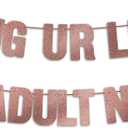 18th Birthday Decorations for Girls, Pre-Strung OMG UR LIKE AN ADULT NOW Banner - Rose Gold Glitter, Happy 21st Bday Sign Gifts for Her21 & 18 Year Old Party Decor