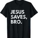 Jesus Saves Bro Vintage Pro Christian Religious Believer TShirt, XL