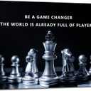 Inspirational Canvas Wall Art Motivational Quotes Be A Game Changer The World Is Already Full Of Players Pictures for Home Office Wall Decor Chess Posters Print Artwork Painting[18" W x 24" H]