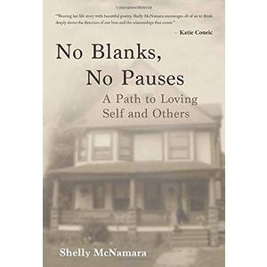 No Blanks, No Pauses: A Path to Loving Self and Others, Hardcover