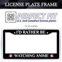 Personalized Car License Plate Frame ID Rather Be Watching Anime - Stainless Steel License Plate Holder Accessory - Decorative US Standard Licenses Plate 2 Holes and Screws Fits