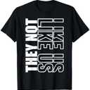 They NOT Like US Shirt, NOT Like US Shirt, They NOT Like US T-Shirt 5XL